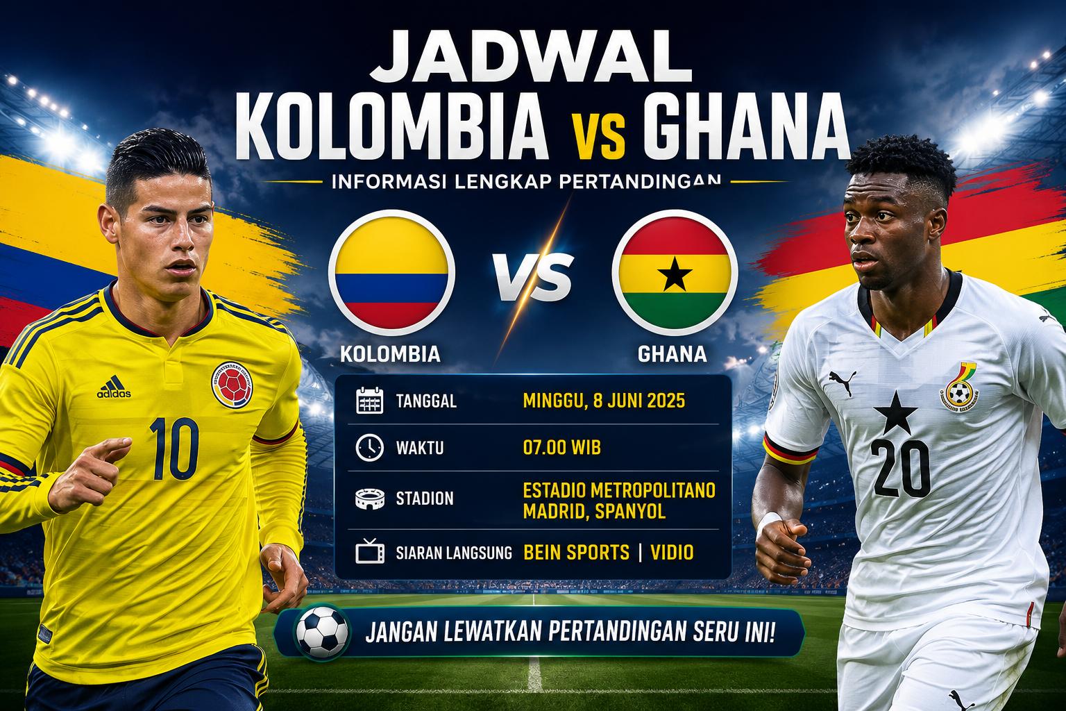 Jadwal Kolombia vs Ghana Jadi Sorotan Laga Panas Dunia