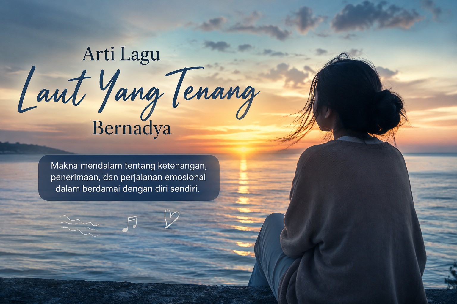 Arti Lagu Laut Tenang Bernadya Dan Maknanya
